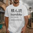 Tsundoku Japanese Language Book Lover Unique Word Unisex T-Shirt