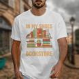 If You Walk A Mile In My Shoes You'Ll End Up At Bookstore Unisex T-Shirt If You Walk A Mile In My Shoes You'Ll End Up At Bookstore Unisex T-Shirt