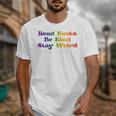 Women's Read Books Be Kind Stay Weird Book Lover Rainbow Unisex T-Shirt Women's Read Books Be Kind Stay Weird Book Lover Rainbow Unisex T-Shirt