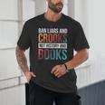 Ban Liars And Crooks Not History And Books Unisex T-Shirt Ban Liars And Crooks Not History And Books Unisex T-Shirt