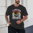 I LIKE BIG BOOKS AND I CANNOT LIE Book Lover Print Unisex T-Shirt