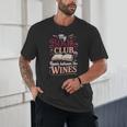 My Book Club Reads Between The Wines Unisex T-Shirt My Book Club Reads Between The Wines Unisex T-Shirt