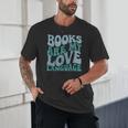 Books Are My Love Language Retro Book Quote Unisex T-Shirt