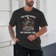 Too Many Books Not Enough Time Skeleton Flowers Reader Unisex T-Shirt