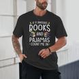 Books And Pajamas Count Me In Saying Read Book Lover Unisex T-Shirt