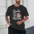 Books Are My Therapy Book Lover Coffee Books Flowers Bookish Unisex T-Shirt