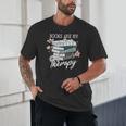 Books Are My Therapy Summer Reading Book Lovers Unisex T-Shirt