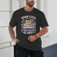 Bookworm Tees Drink Coffee Read Books Be Happy Unisex T-Shirt