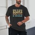 Born To Read Books Forced To Read Emails Reading Books Dad Unisex T-Shirt Born To Read Books Forced To Read Emails Reading Books Dad Unisex T-Shirt