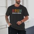Bruh Read a Book Unisex T-Shirt Bruh Read a Book Unisex T-Shirt
