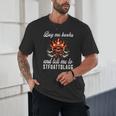 Buy Me Books And Tell Me To STFUATTDLAGG Booktok Unisex T-Shirt Buy Me Books And Tell Me To STFUATTDLAGG Booktok Unisex T-Shirt