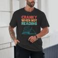 Cranky When Not Reading Retro Vintage Book Lover Unisex T-Shirt