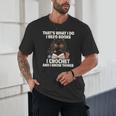 Das Ist Es Was Ich Tue Ich Lese Books Crochet And Unisex T-Shirt