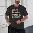 Dogs Books Coffee Plant Lover Gardening Cute Mom Life Unisex T-Shirt