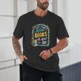 I Don't Always Read Books Oh Wait Yes I Do Readers Unisex T-Shirt