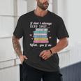 I Don't Always Read Smut Books Smutt Bookish Smutty Book Unisex T-Shirt I Don't Always Read Smut Books Smutt Bookish Smutty Book Unisex T-Shirt
