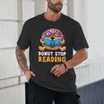 Donut Stop Reading Cute Book Reader Bookworm Donut Day Unisex T-Shirt Donut Stop Reading Cute Book Reader Bookworm Donut Day Unisex T-Shirt
