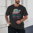 Drink Coffee Read Books Love Jesus Christian Religious God Unisex T-Shirt