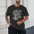 Easily Distracted By Dogs And Books Reader Animal Dog Unisex T-Shirt
