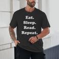Eat Sleep Read Repeat Book Enthusiast Unisex T-Shirt