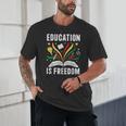 Education Is Freedom Books History Teacher Kids Unisex T-Shirt Education Is Freedom Books History Teacher Kids Unisex T-Shirt