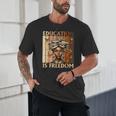 Education Is Freedom Teacher Books Black History Women Unisex T-Shirt