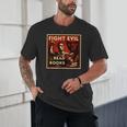 Fight Evil Read Books Propaganda Poster Unisex T-Shirt Fight Evil Read Books Propaganda Poster Unisex T-Shirt