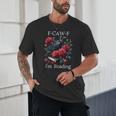 Fuck Off Im Reading Smut Books Dark Romance Book Crow F Cawf Unisex T-Shirt Fuck Off Im Reading Smut Books Dark Romance Book Crow F Cawf Unisex T-Shirt