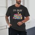 I'm Okay Book Reader Book Nerd Book Reading Lover Unisex T-Shirt