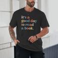 It's A Good Day To Read A Book Books Library Reading Unisex T-Shirt