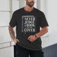 Never Judge a Book By Its Cover Unisex T-Shirt Never Judge a Book By Its Cover Unisex T-Shirt