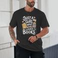 Just a Girl Who Loves Books Bookish Readers Book Lover Girls Unisex T-Shirt Just a Girl Who Loves Books Bookish Readers Book Lover Girls Unisex T-Shirt