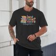 Just One More Chapter Floral Book Reading Teacher Bookworm Unisex T-Shirt Just One More Chapter Floral Book Reading Teacher Bookworm Unisex T-Shirt