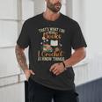 Knitting Crocheting Reading Books Yarn For Knitter Crochet Unisex T-Shirt Knitting Crocheting Reading Books Yarn For Knitter Crochet Unisex T-Shirt