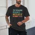 Library Advocacy Try Reading Books Instead Of Banning Them Unisex T-Shirt