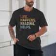 Life Happens Reading Helps Book Lovers Vinage Unisex T-Shirt