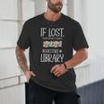 If Lost Please Return To Closest Bookstore Or Library Unisex T-Shirt If Lost Please Return To Closest Bookstore Or Library Unisex T-Shirt