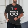I Love Nerds I Heart Nerds For Science Book Knowledge Geeks Unisex T-Shirt I Love Nerds I Heart Nerds For Science Book Knowledge Geeks Unisex T-Shirt