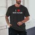 I Love Non Fiction Heart Books Reading Writing Writer Read Unisex T-Shirt I Love Non Fiction Heart Books Reading Writing Writer Read Unisex T-Shirt