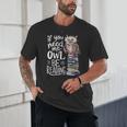 If You Need Me Owl Be Reading Cute Owl Book Lover Unisex T-Shirt