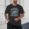 I Have No Control On A Cruise They Book Themselves Unisex T-Shirt I Have No Control On A Cruise They Book Themselves Unisex T-Shirt