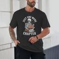One More Chapter Skeleton Reading Books Lovers Readers Unisex T-Shirt One More Chapter Skeleton Reading Books Lovers Readers Unisex T-Shirt