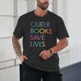 Queer Books Save Lives Read Banned Books LGBTQIA Books Unisex T-Shirt Queer Books Save Lives Read Banned Books LGBTQIA Books Unisex T-Shirt