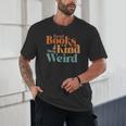Read Books Be Kind Stay Weird Retro Bookworm Book Lover Unisex T-Shirt