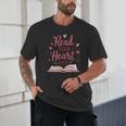 Read Your Heart Out Book Escape Into Stories Unisex T-Shirt Read Your Heart Out Book Escape Into Stories Unisex T-Shirt