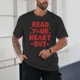 Read Your Heart Out Book Lover Reading Teachers Kids Unisex T-Shirt Read Your Heart Out Book Lover Reading Teachers Kids Unisex T-Shirt