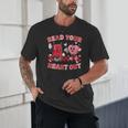 Read Your Heart Out Valentine Teacher Book Lover Unisex T-Shirt