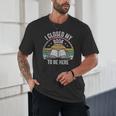 Retro Vintage I Closed My Book To Be Here Book Lover Reading Unisex T-Shirt Retro Vintage I Closed My Book To Be Here Book Lover Reading Unisex T-Shirt