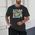 Return Your Books End School Year School Librarian Teacher For Men Women Girls Kids Unisex T-Shirt