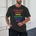Sarcastic Live Life Like a Book Florida Would Ban Unisex T-Shirt Sarcastic Live Life Like a Book Florida Would Ban Unisex T-Shirt